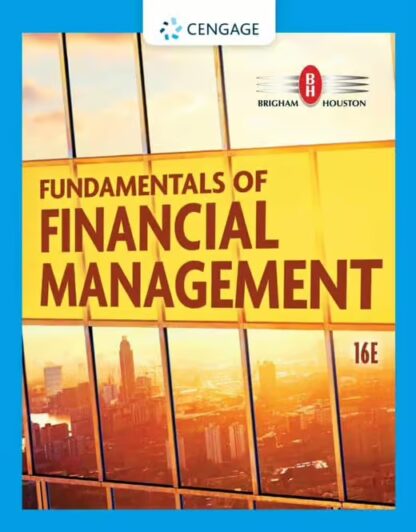 Fundamentals of Financial Management (16th Edition)