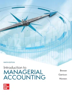 Introduction to Managerial Accounting (9th Edition) 