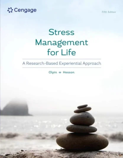 Stress Management for Life: A Research-Based Experiential Approach (5th Edition)