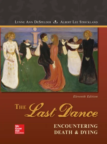 The Last Dance: Encountering Death and Dying (11th Edition)
