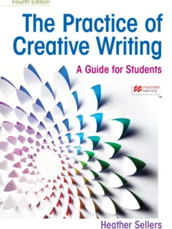 The Practice of Creative Writing (4th Edition) 