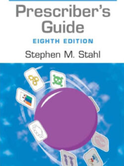 Prescriber’s Guide: Stahl’s Essential Psychopharmacology (8th Edition)