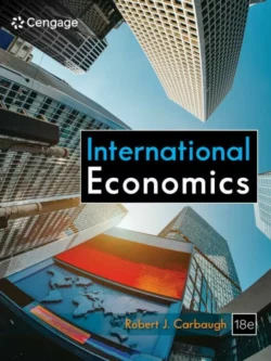Carbaugh’s International Economics (18th Edition)