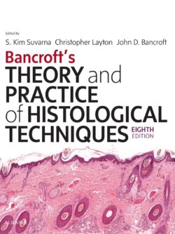 Bancroft's Theory and Practice of Histological Techniques: Expert Consult (8th Edition)