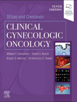 DiSaia and Creasman Clinical Gynecologic Oncology (10th Edition)