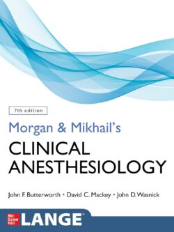 Morgan and Mikhail's Clinical Anesthesiology (7th Edition)